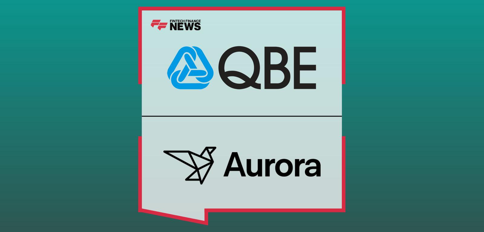 QBE and Aurora Launch Embedded Lead Algorithmic Underwriting Capability