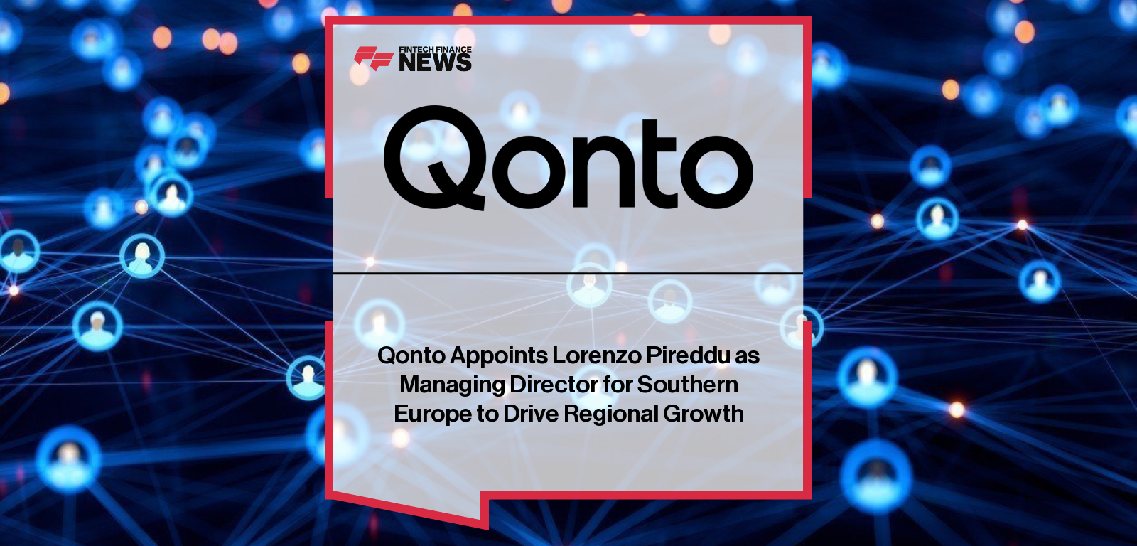 Qonto Appoints Lorenzo Pireddu as Managing Director for Southern Europe to Drive Regional Growth