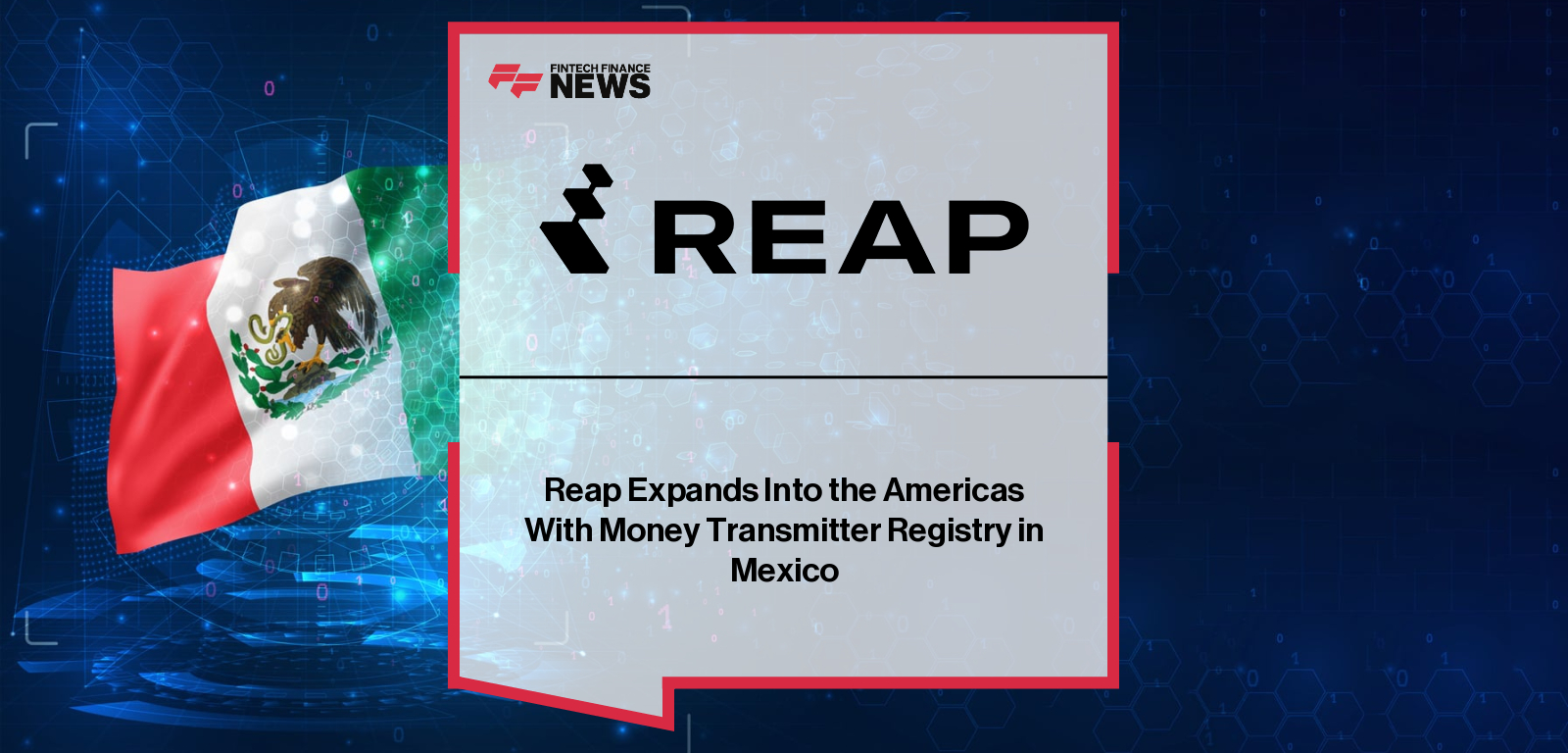 Reap Expands Into the Americas With Money Transmitter Registry in Mexico