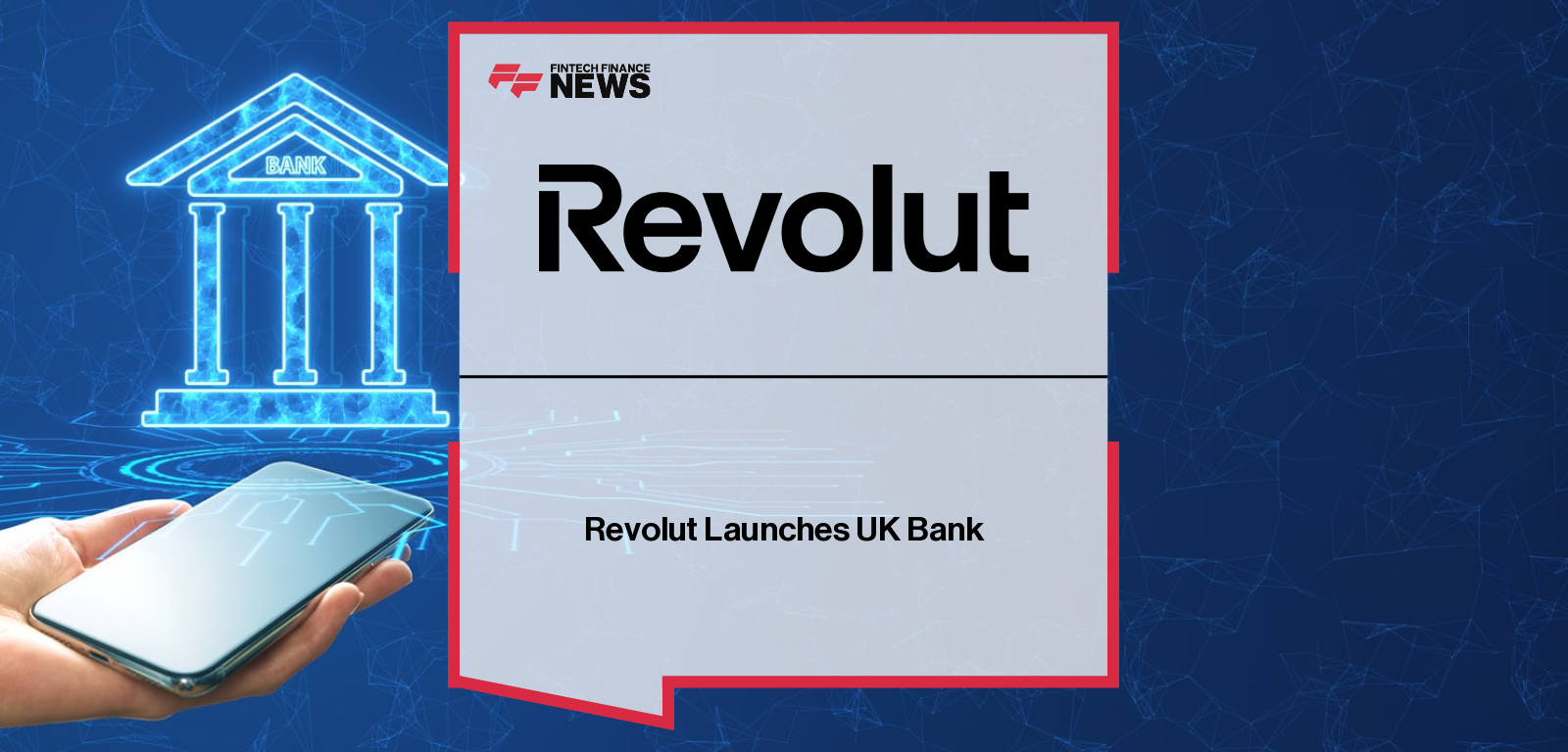 Revolut Launches UK Bank