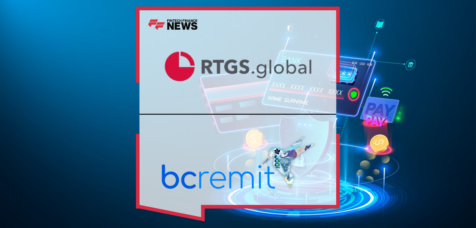 RTGS.global and BCRemit Announce Strategic Partnership to Expand Global Remittance Capabilities to Businesses
