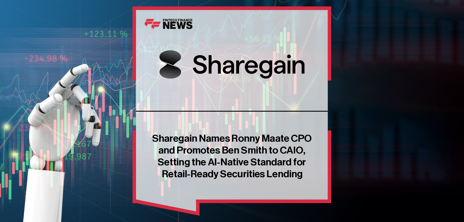 Sharegain Names Ronny Maate CPO and Promotes Ben Smith to CAIO, Setting the AI-Native Standard for Retail-Ready Securities Le