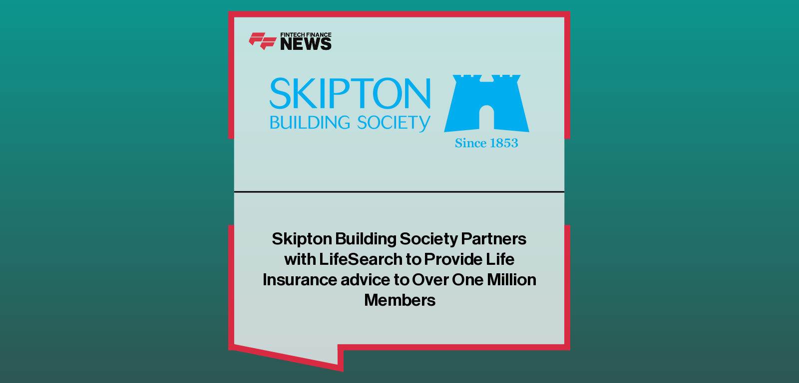 Skipton Building Society Partners with LifeSearch to Provide Life Insurance advice to Over One Million Members