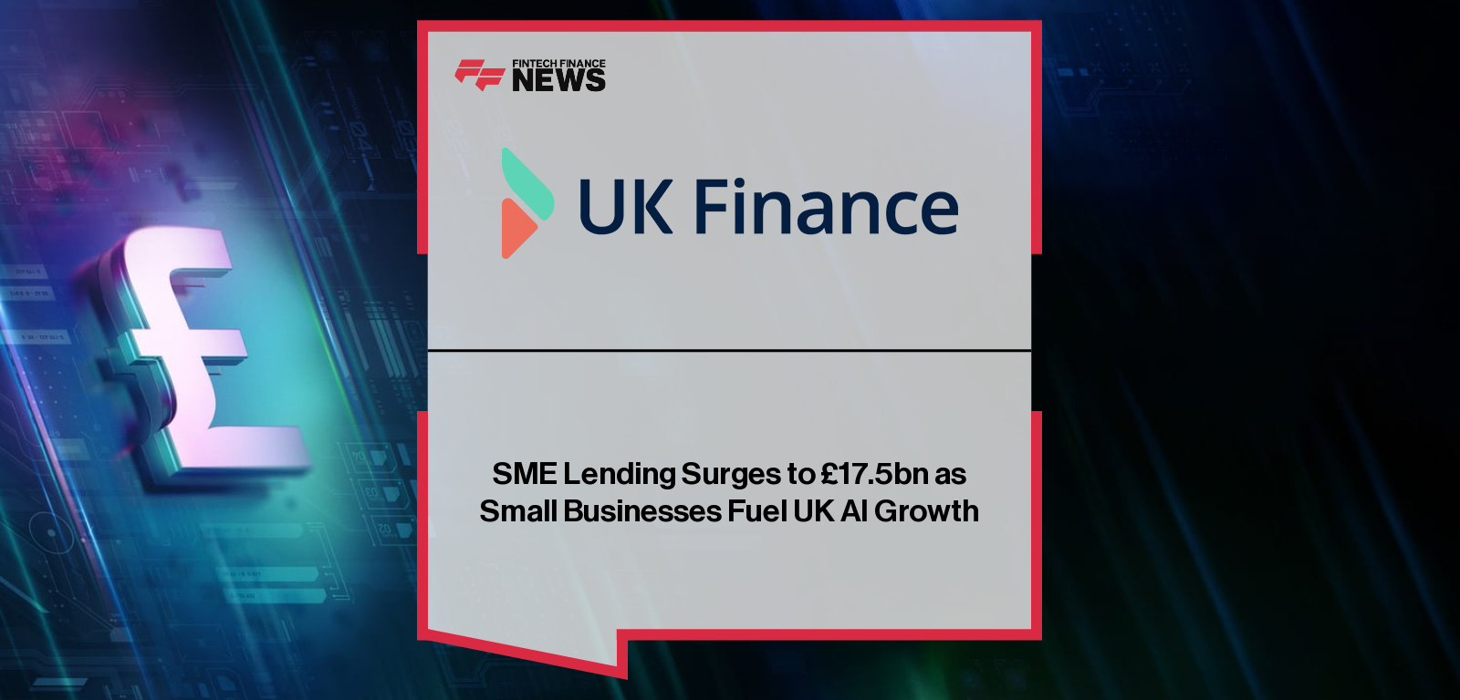 SME Lending Surges to £17.5bn as Small Businesses Fuel UK AI Growth