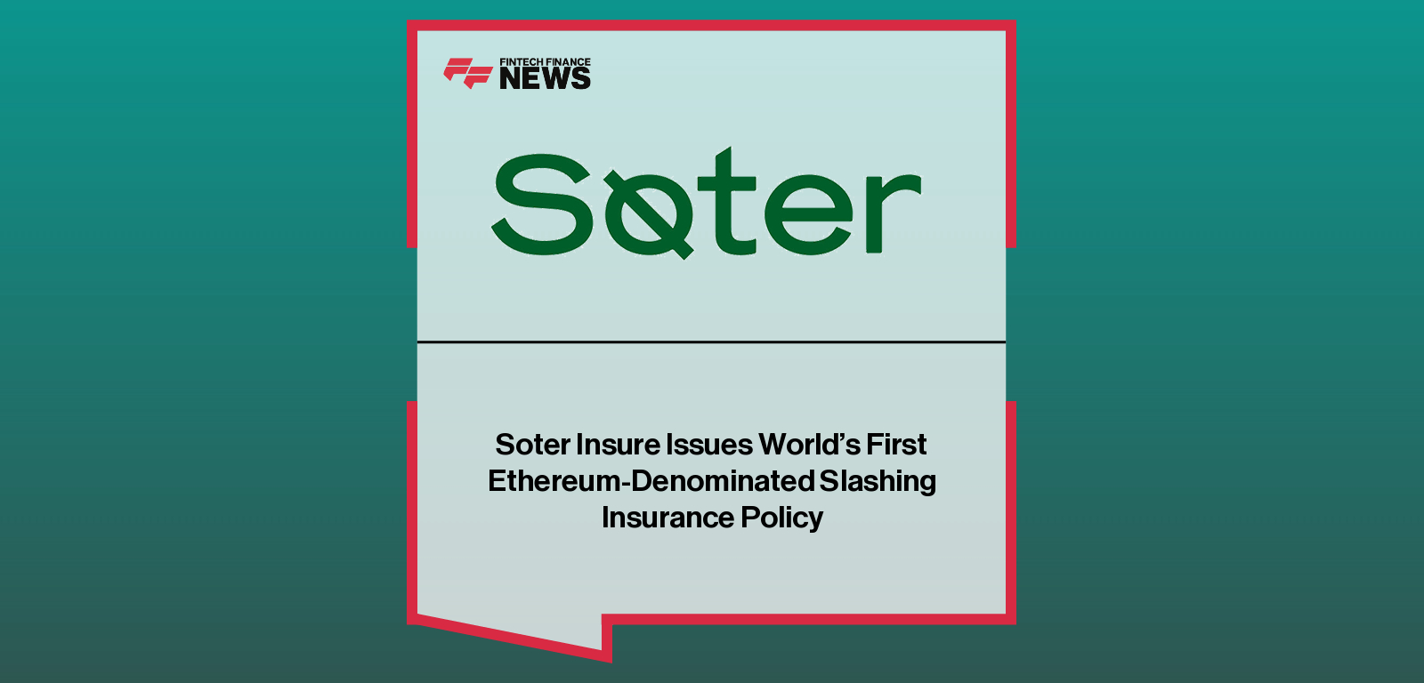 Soter Insure Issues World's First Ethereum-Denominated Slashing Insurance Policy
