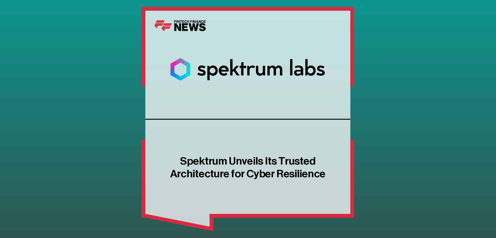 Spektrum Unveils Its Trusted Architecture for Cyber Resilience