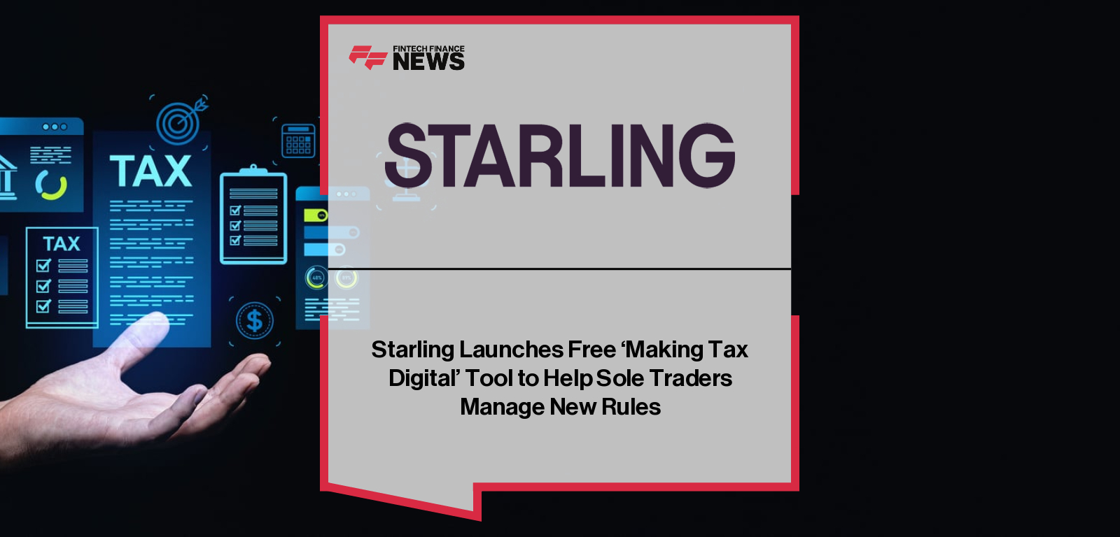 Starling Launches Free ‘Making Tax Digital’ Tool to Help Sole Traders Manage New Rules