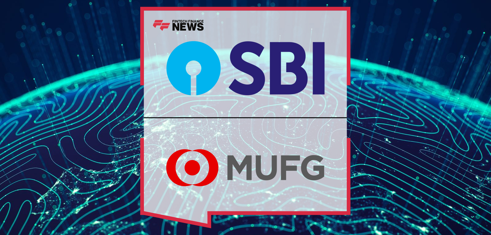 State Bank of India and MUFG Sign Strategic Partnership to Strengthen India–Japan Financial Collaboration