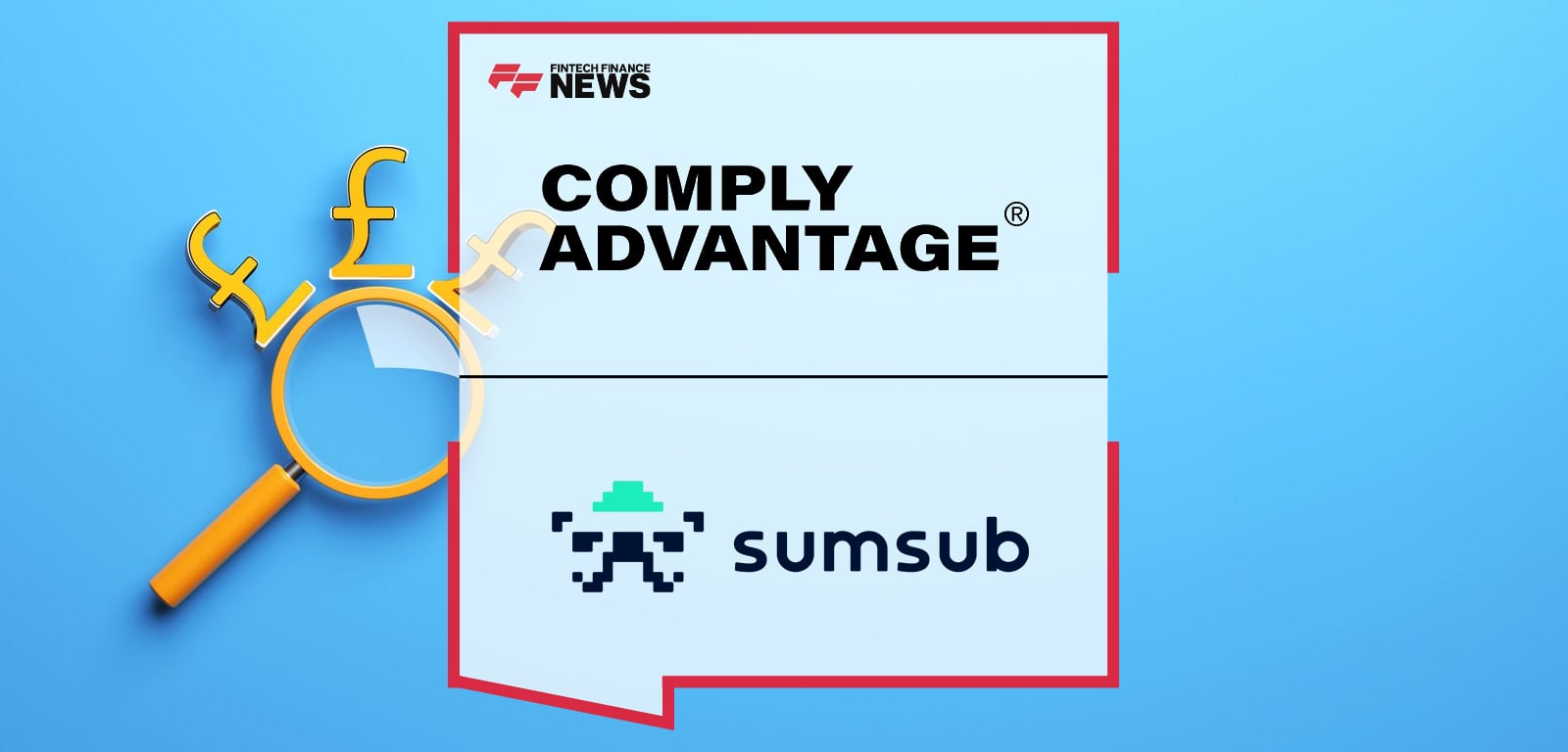 Sumsub and ComplyAdvantage Announce Strategic Partnership to Enhance AML Screening for Compliance Teams