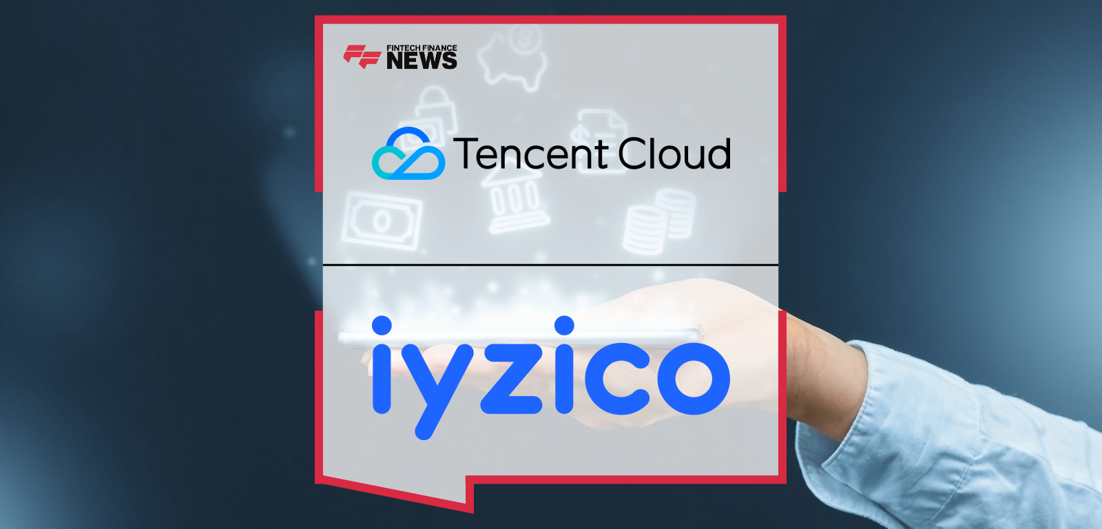 Tencent Cloud Powers iyzico’s European Expansion with Secure, Scalable Payment Infrastructure
