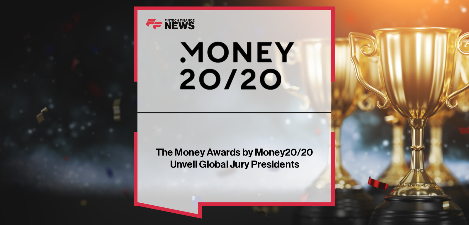The Money Awards by Money20/20 Unveil Global Jury Presidents