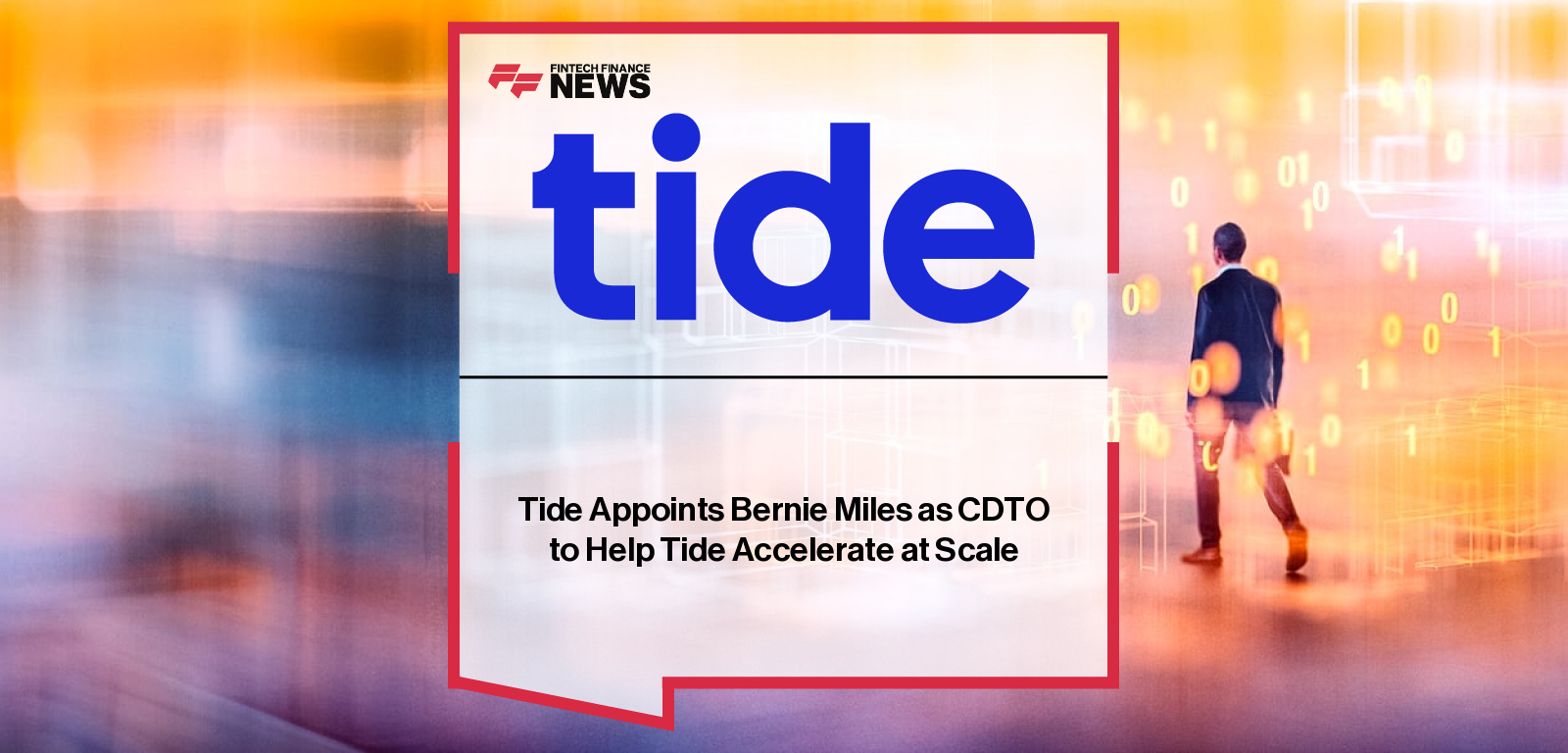Tide Appoints Bernie Miles as CDTO to Help Tide Accelerate at Scale