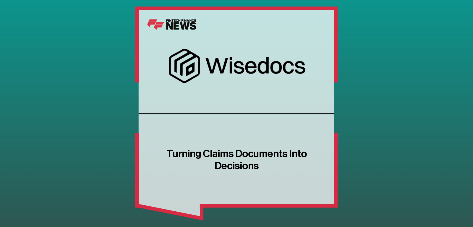 Turning Claims Documents Into Decisions
