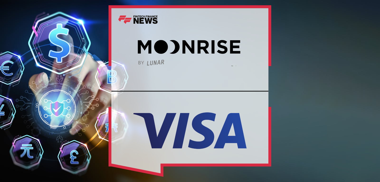 Visa Direct Collaborates With Moonrise by Lunar to Expand Local Payment Access and Virtual Accounts Across the Nordics