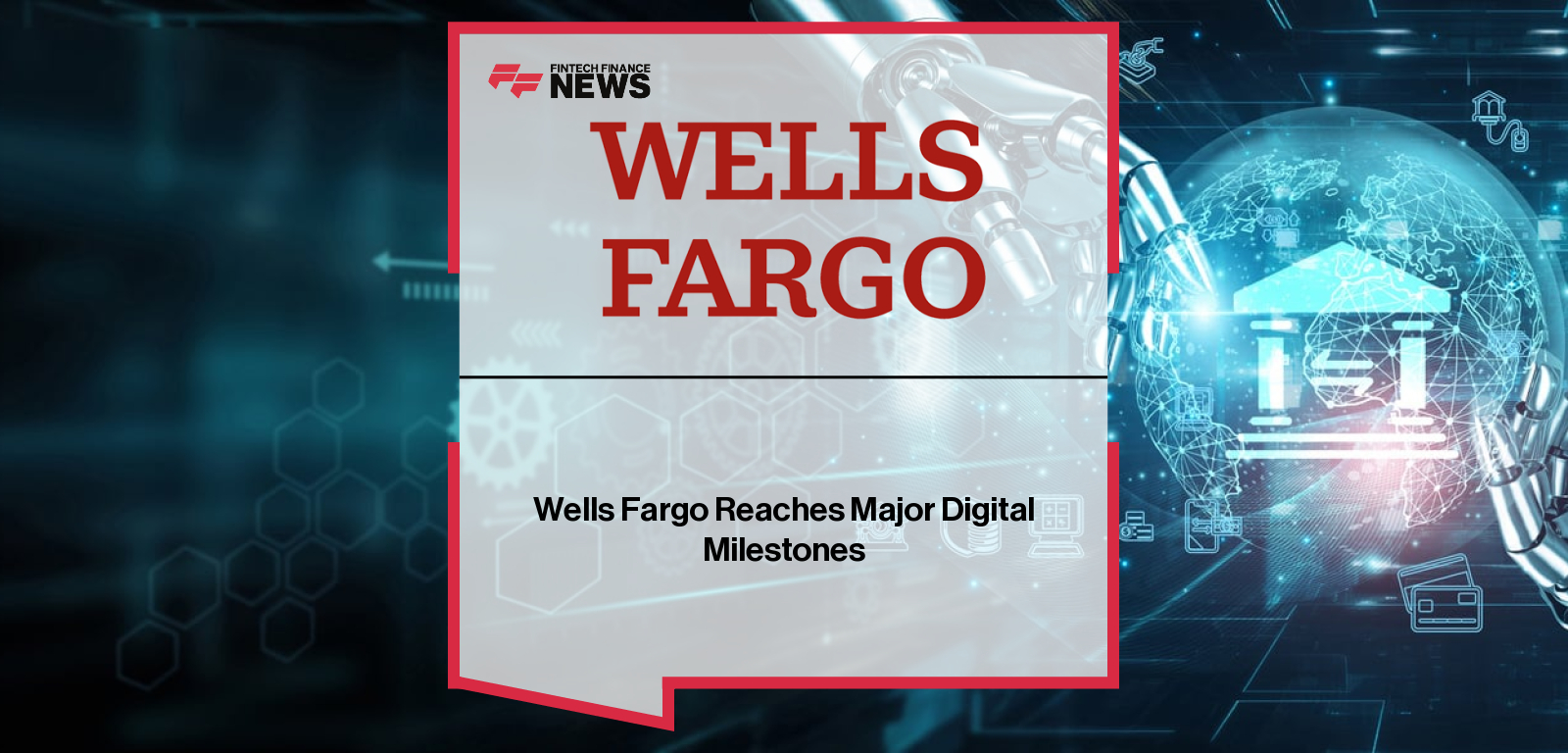 Wells Fargo Reaches Major Digital Milestones