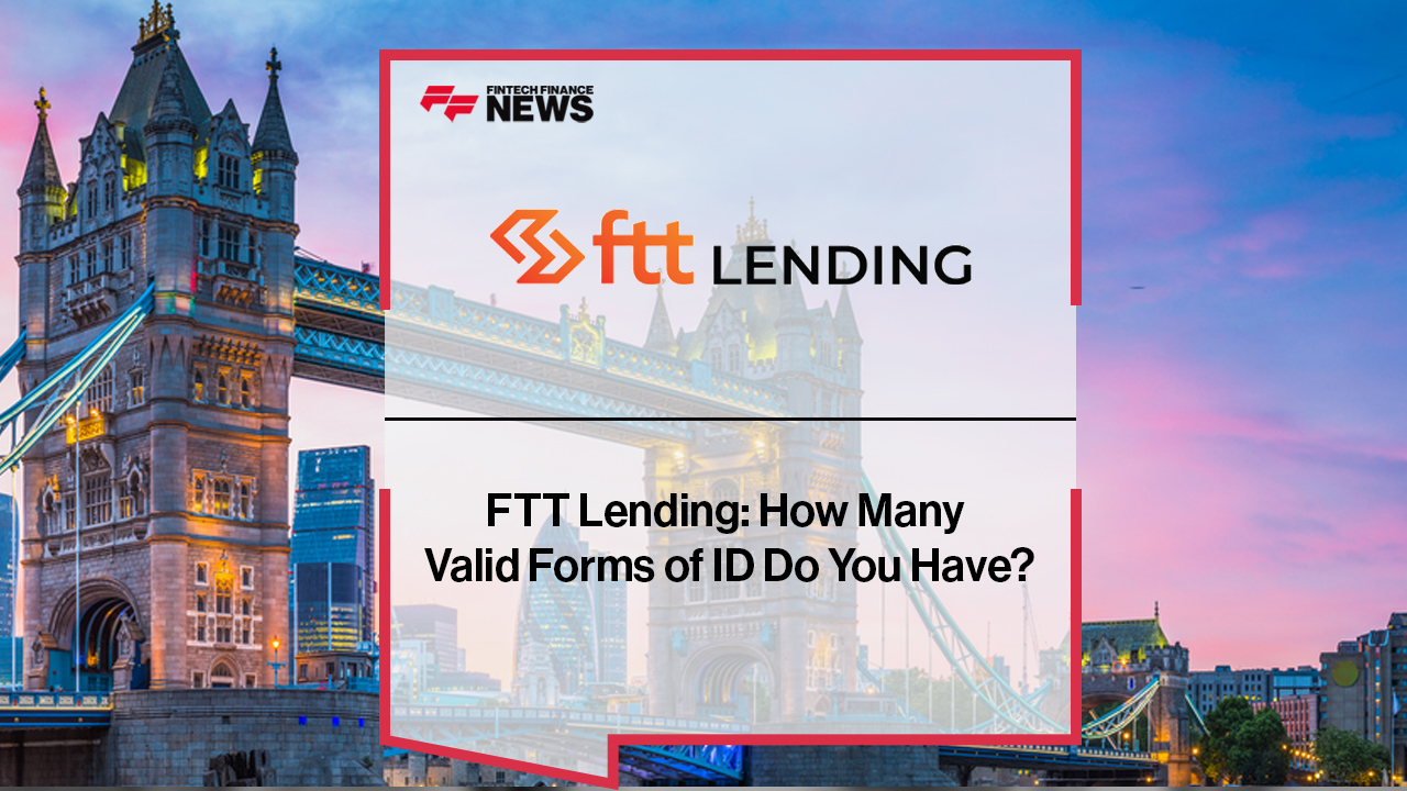 FTT Lending 2026: How Many Valid Forms of ID Do You Have?