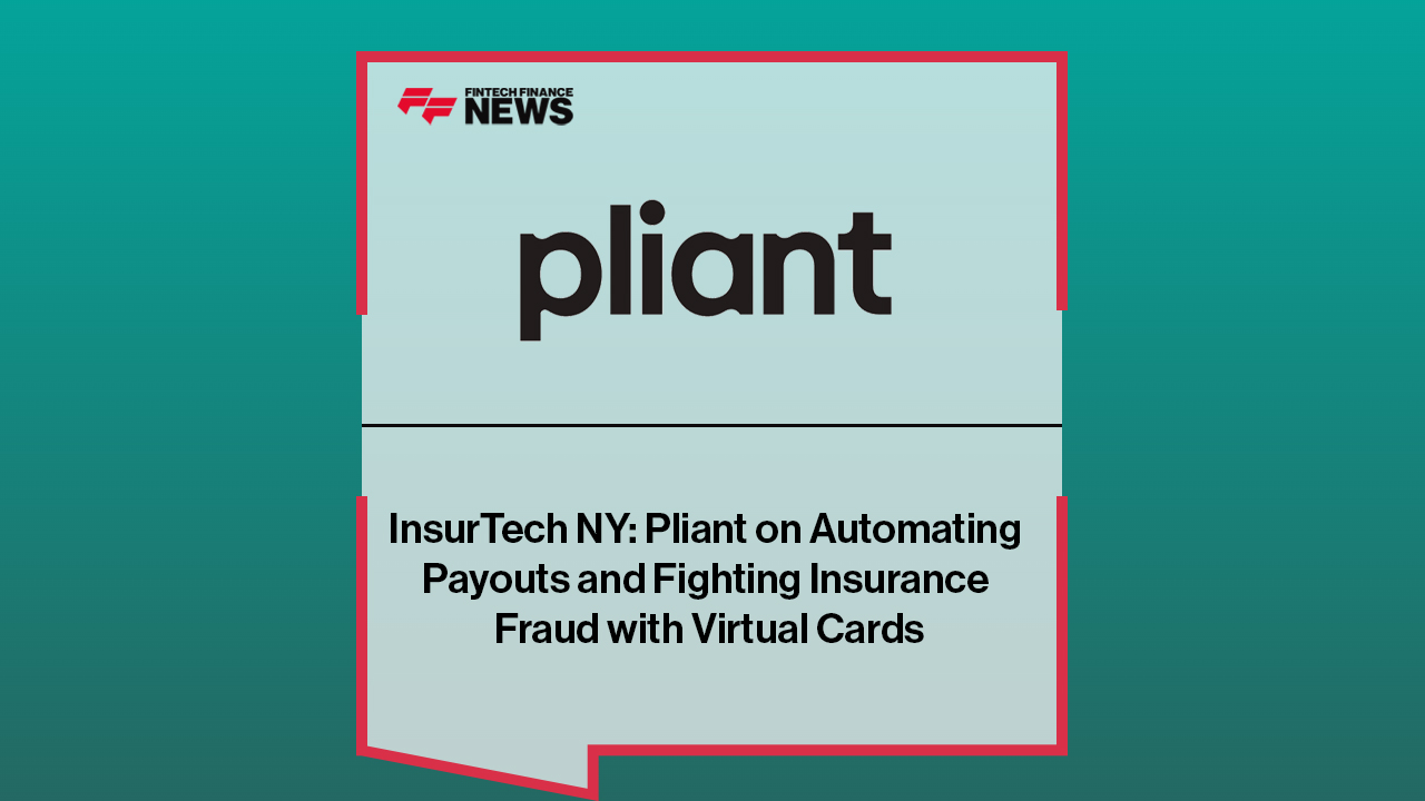 InsurTech NY: Pliant on Automating Payouts and Fighting Insurance Fraud with Virtual Cards
