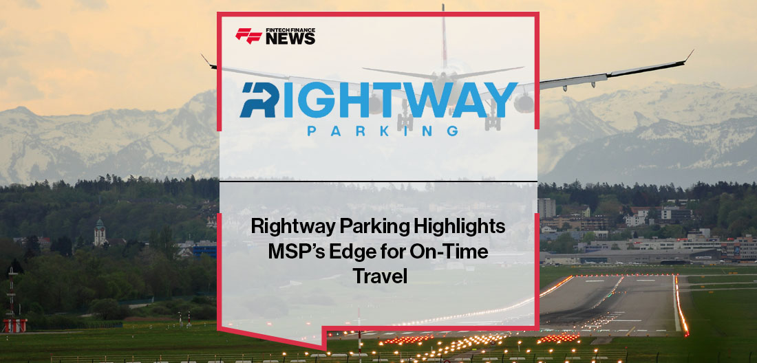 Rightway Parking Highlights  MSP’s Edge for On-Time Travel