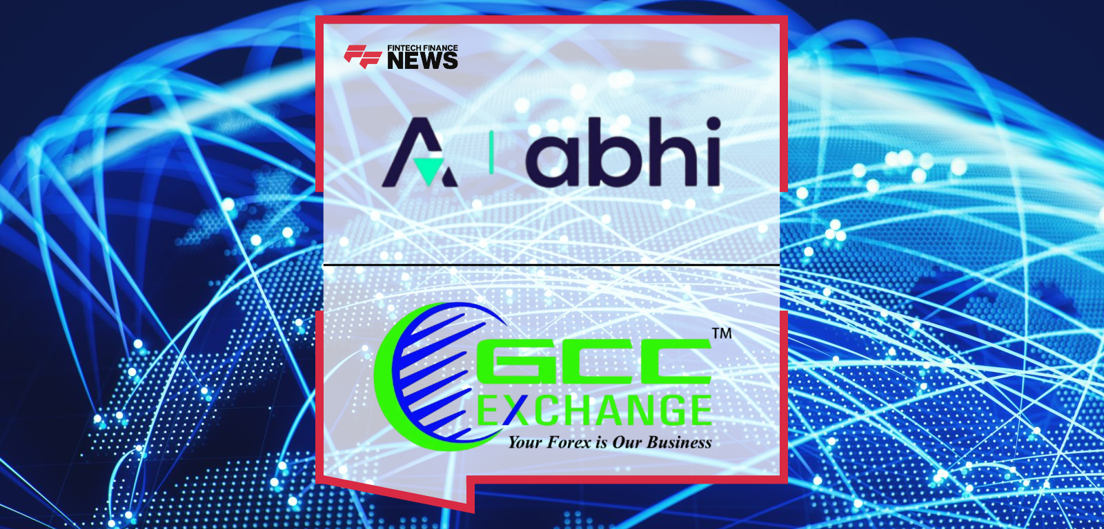 ABHI Partners with GCC Exchange to Enable Instant Wage Access and Seamless Remittances Across the UAE