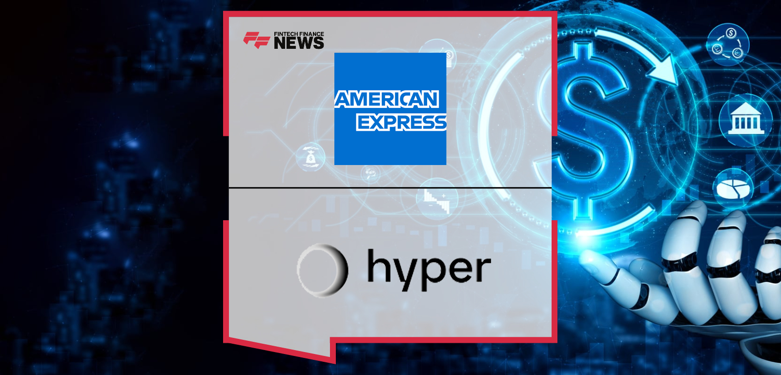 American Express to Acquire Hyper, Adding to Its AI Expertise and Expense Management Capabilities