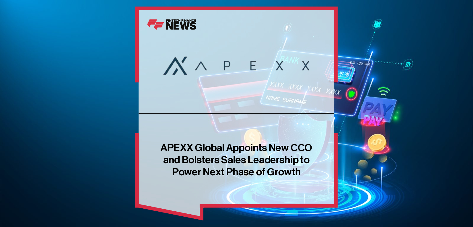 APEXX Global Appoints New CCO and Bolsters Sales Leadership to Power Next Phase of Growth