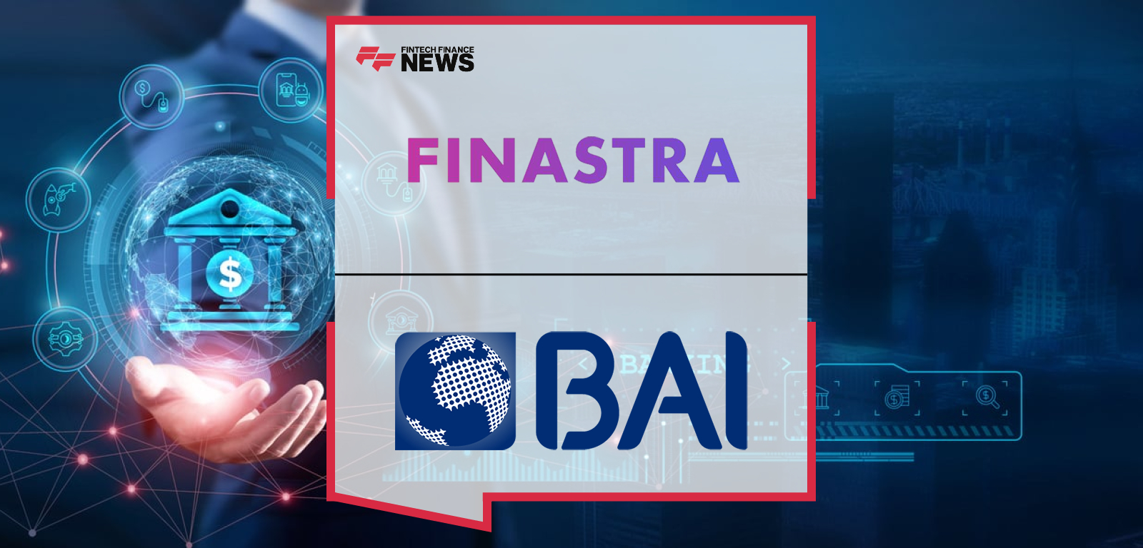 Banco Angolano de Investimentos Selects Finastra to Scale with Customer and Industry Demands