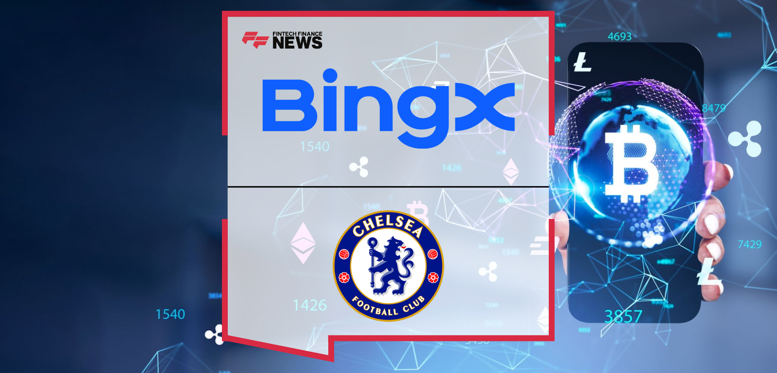BingX Renews Chelsea FC Partnership, Bolstering Leadership in Global Sports Strategy