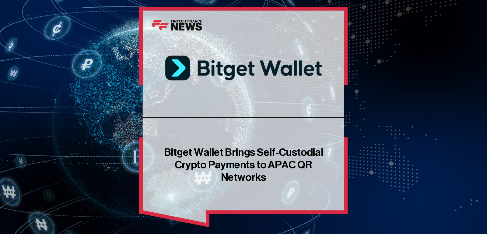 Bitget Wallet Brings Self-Custodial Crypto Payments to APAC QR Networks
