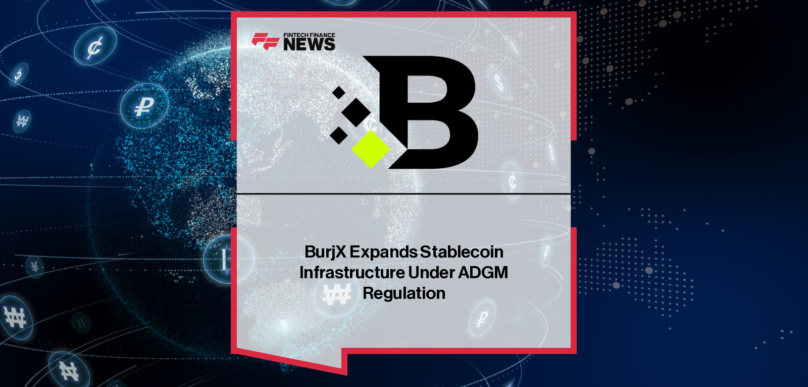 BurjX Expands Stablecoin Infrastructure Under ADGM Regulation