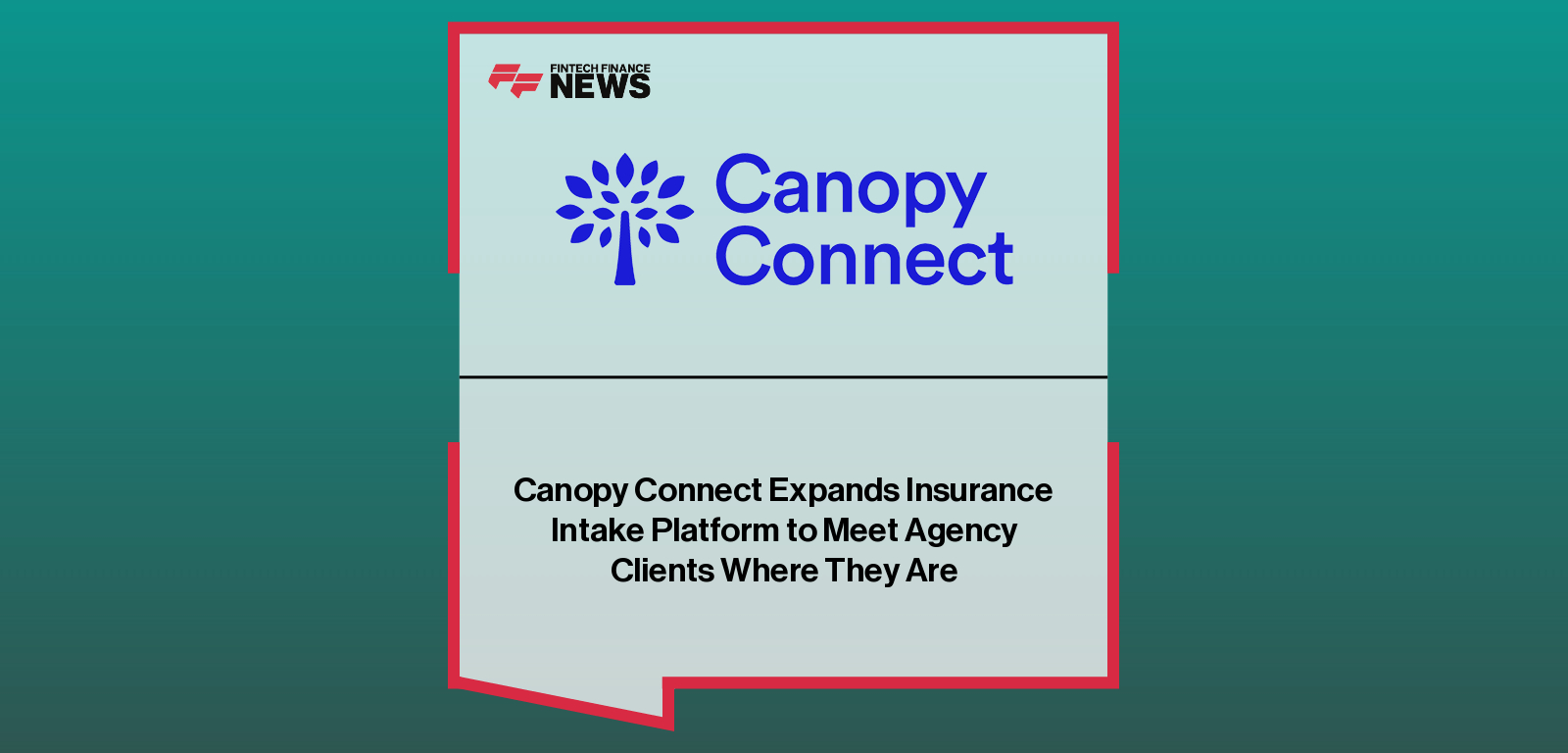 Canopy Connect Expands Insurance Intake Platform to Meet Agency Clients Where They Are
