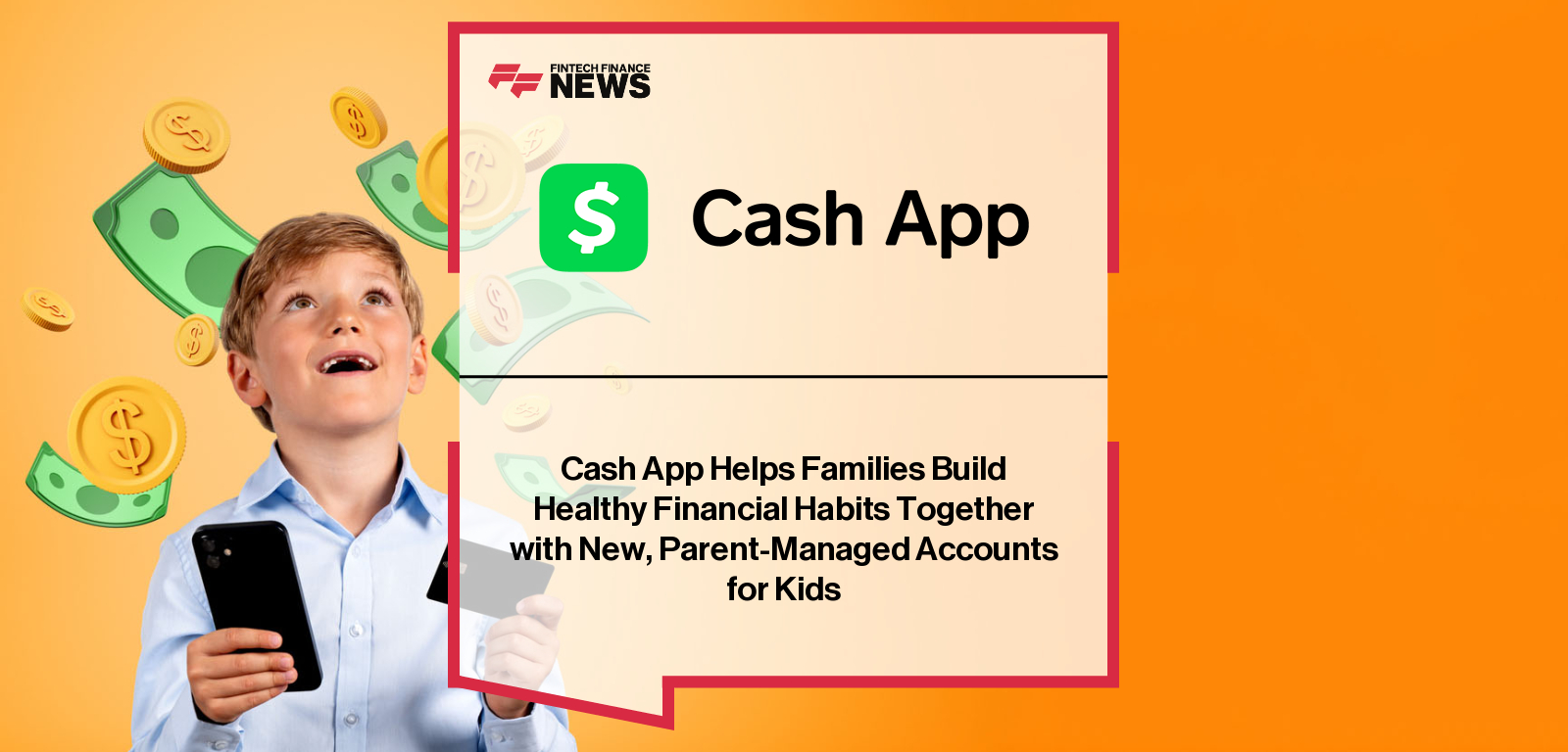 Cash App Helps Families Build Healthy Financial Habits Together with New, Parent-Managed Accounts for Kids