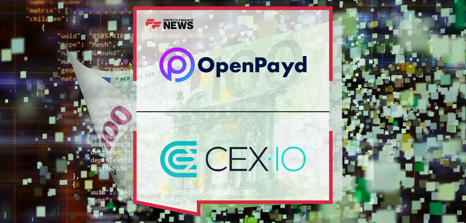 CEX.io Selects OpenPayd to Power Real-Time Settlements for Institutional Clients