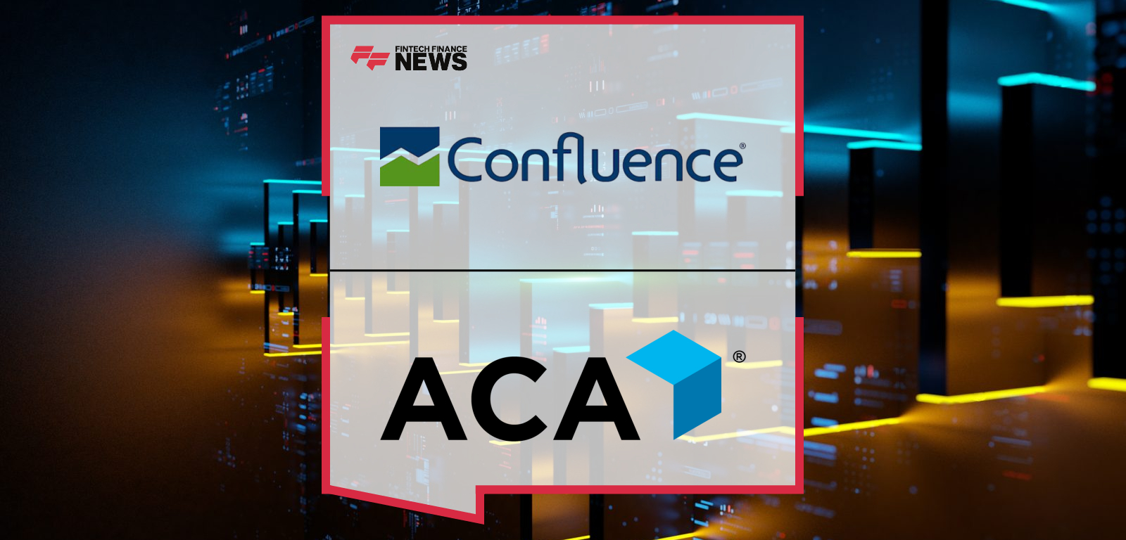 Confluence® Technologies and ACA Group Partner to Automate GIPS® Verification Data Feeds