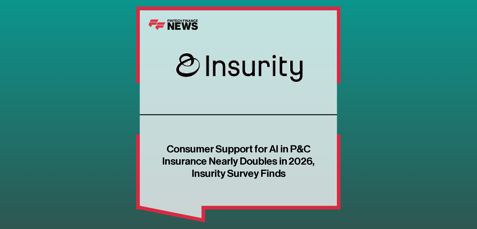 Consumer Support for AI in P&C Insurance Nearly Doubles in 2026, Insurity Survey Finds