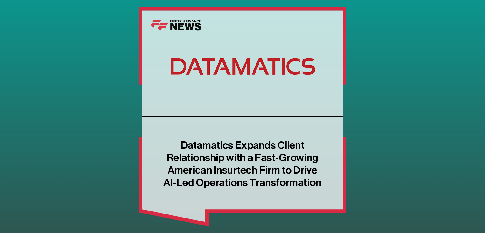 Datamatics Expands Client Relationship with a Fast-Growing American Insurtech Firm to Drive AI-Led Operations Transformation