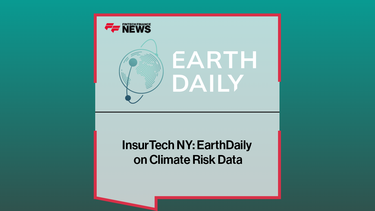 InsurTech NY: EarthDaily on Climate Risk Data