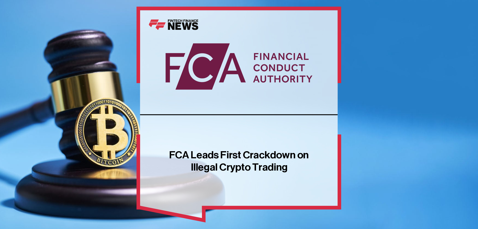 FCA Leads First Crackdown on Illegal Crypto Trading