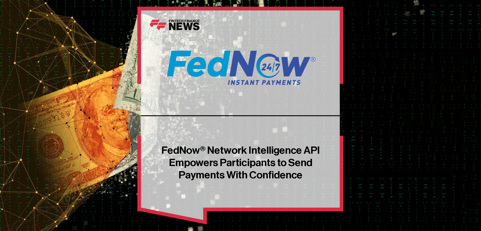FedNow® Network Intelligence API Empowers Participants to Send Payments With Confidence