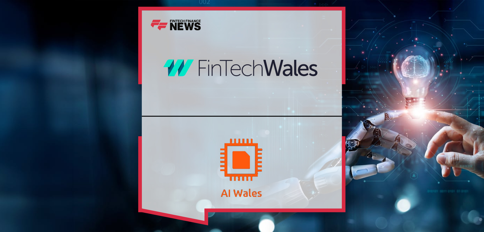 Fintech Wales and AI Wales Launch Strategic Partnership to Strengthen AI and Fintech Ambitions