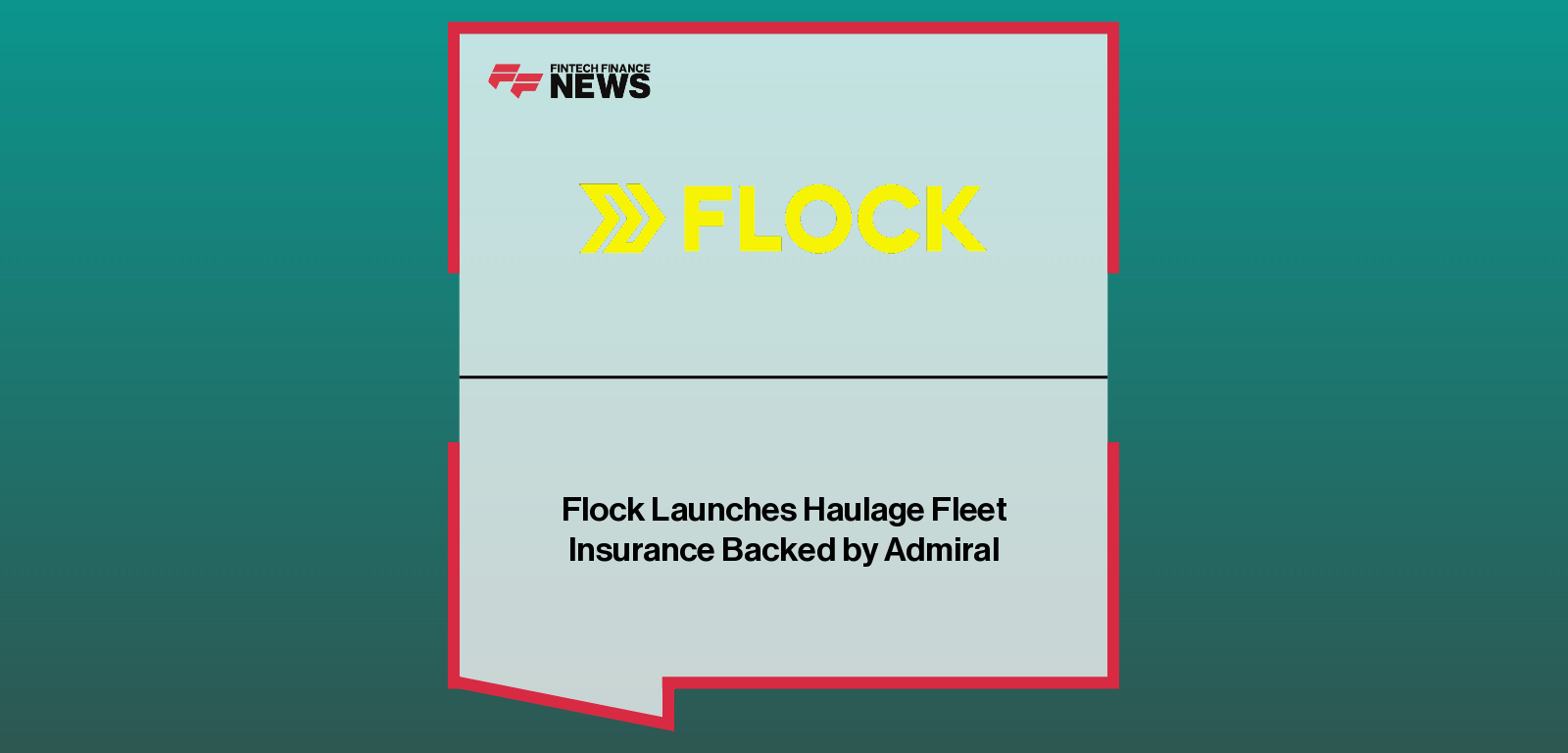 Flock Launches Haulage Fleet Insurance Backed by Admiral