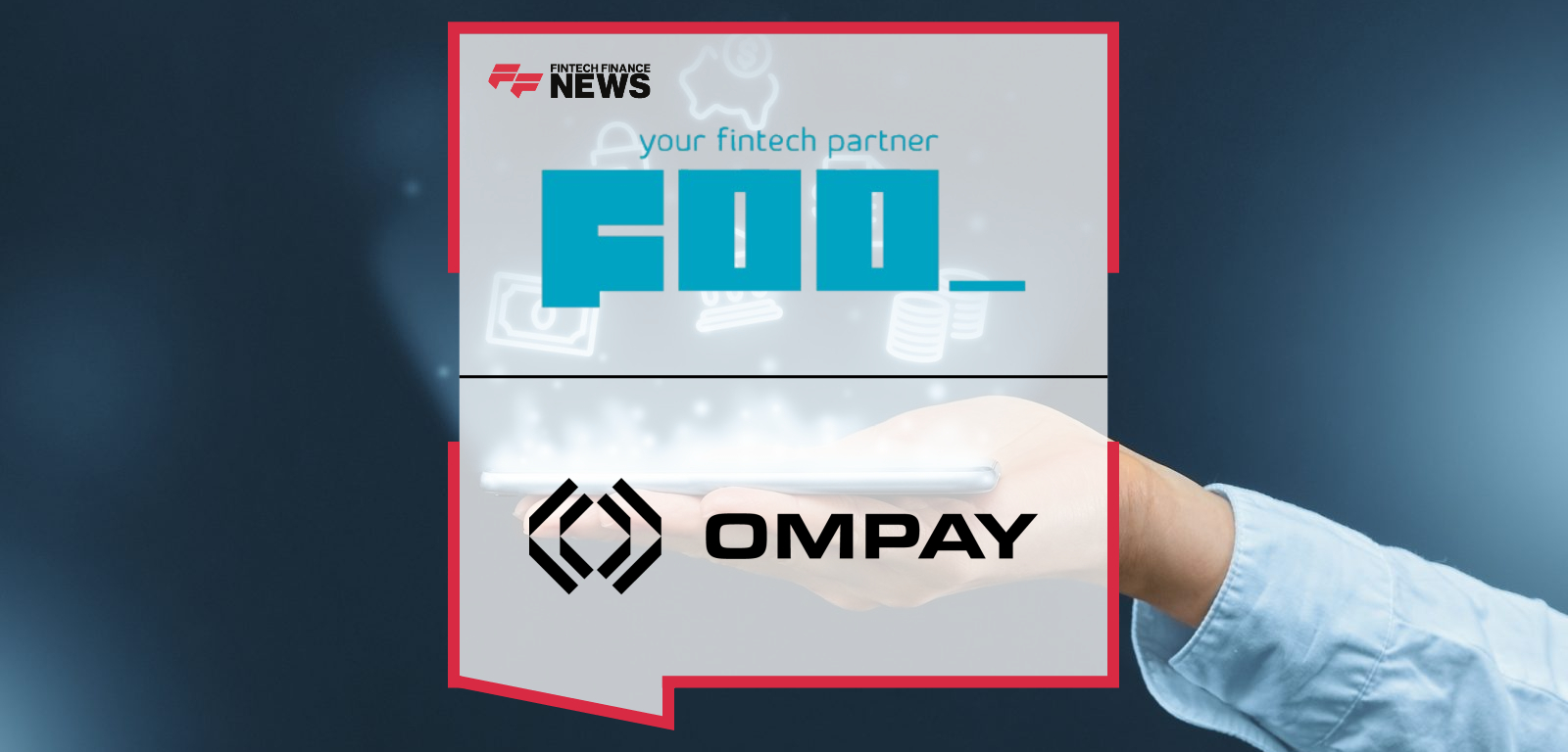 FOO Partners with OMPAY to Advance Oman’s Digital Payments Ecosystem