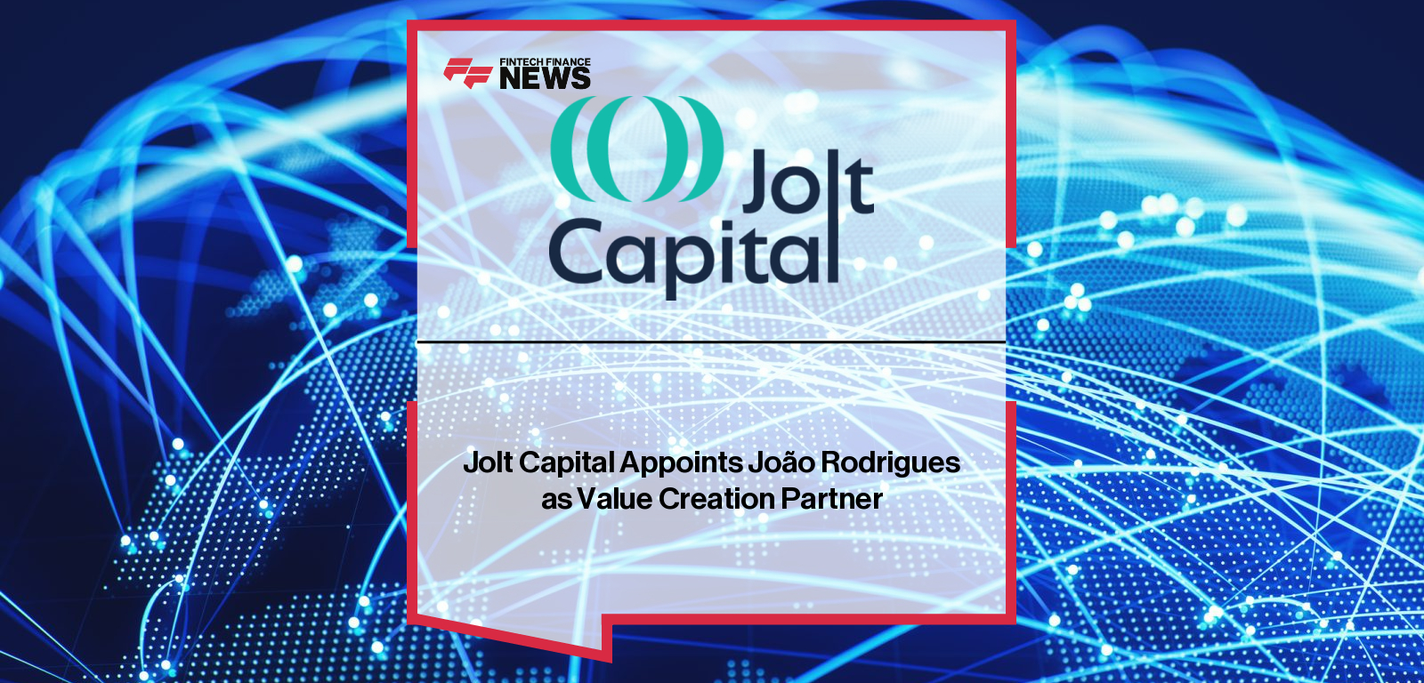 Jolt Capital Appoints João Rodrigues as Value Creation Partner