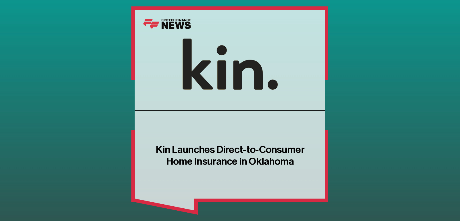 Kin Launches Direct-to-Consumer Home Insurance in Oklahoma