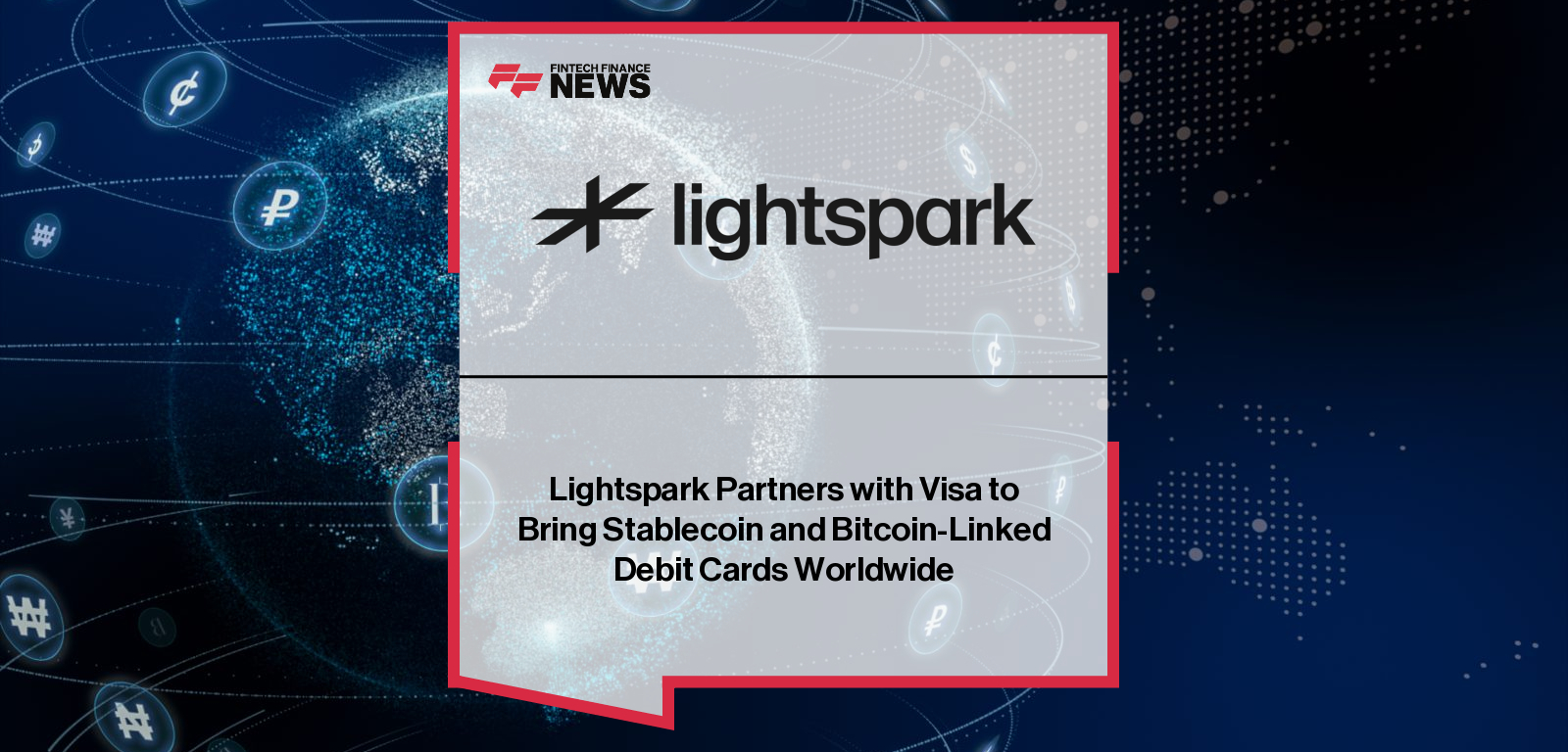 Lightspark Partners with Visa to Bring Stablecoin and Bitcoin-Linked Debit Cards Worldwide