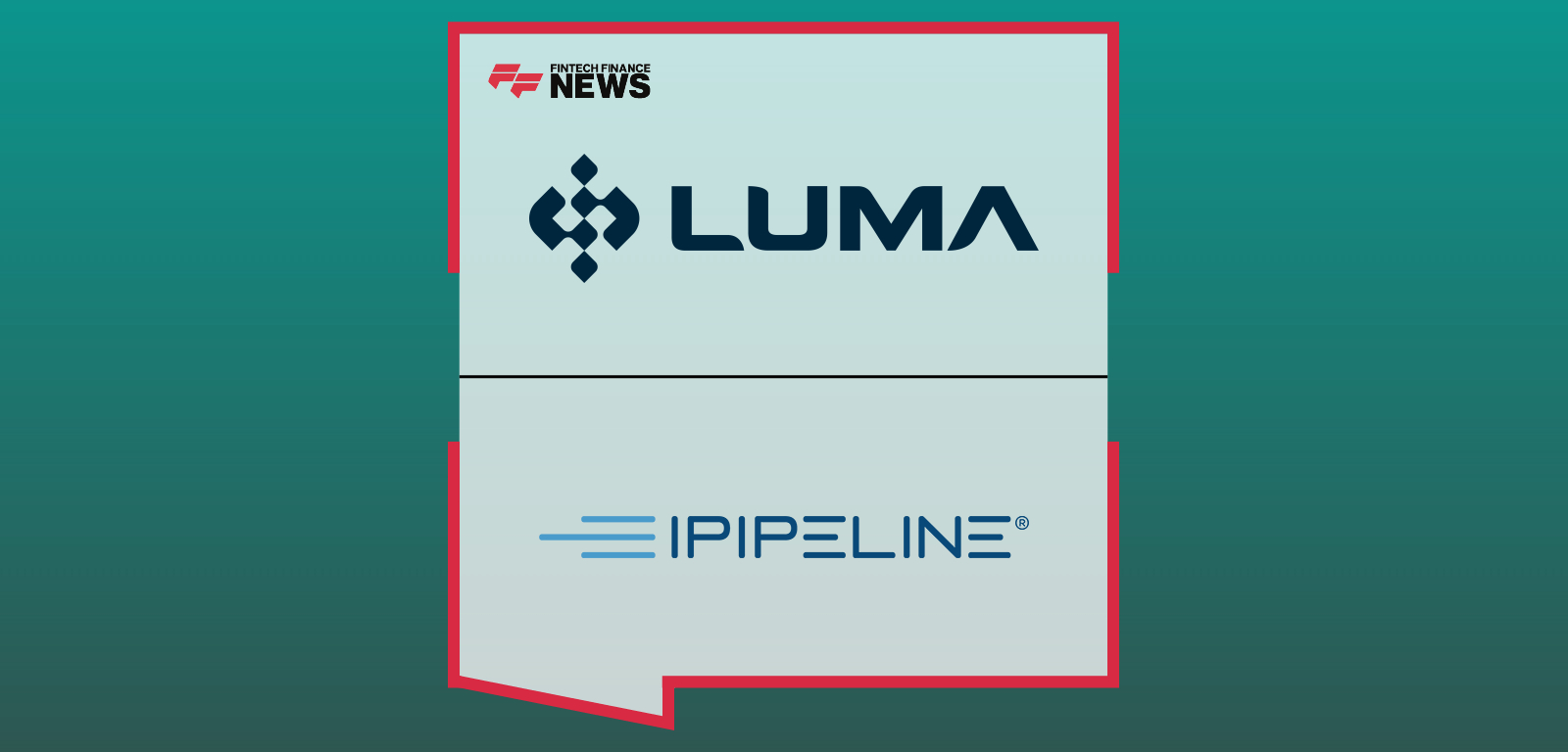 Luma Financial Technologies Launches a First-of-Its-Kind Life Insurance Operating System, Teams With iPipeline to Deliver Com