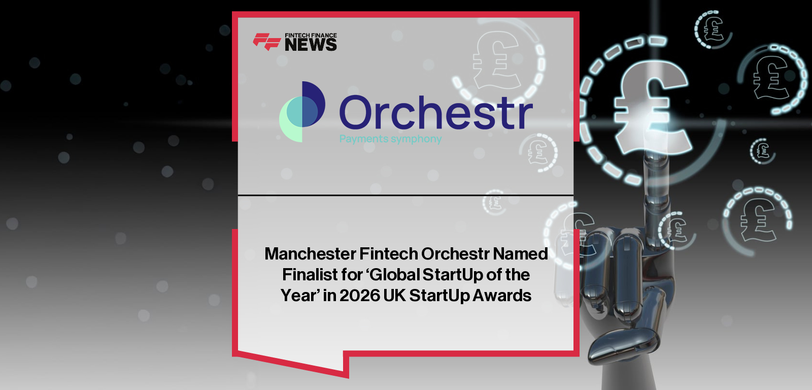 Manchester Fintech Orchestr Named Finalist for ‘Global StartUp of the Year’ in 2026 UK StartUp Awards