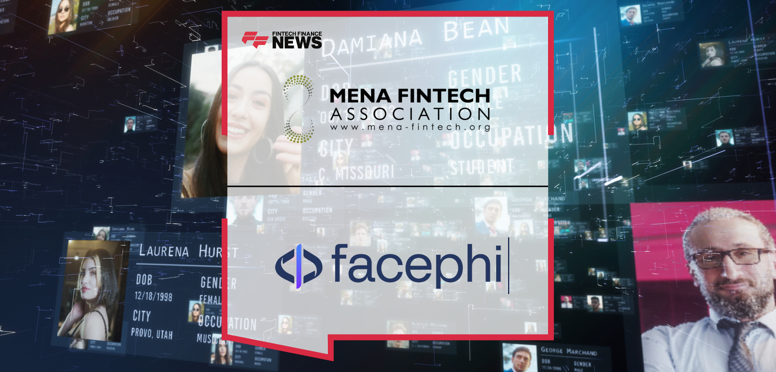 MENA Fintech Association Welcomes Facephi as a Member to Support Digital Identity and Secure Financial Onboarding Across the