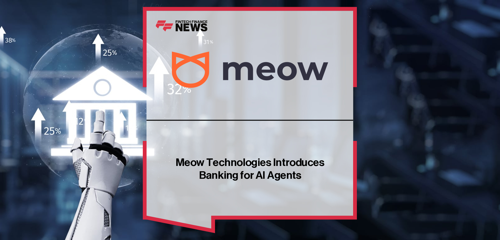Meow Technologies Introduces Banking for AI Agents