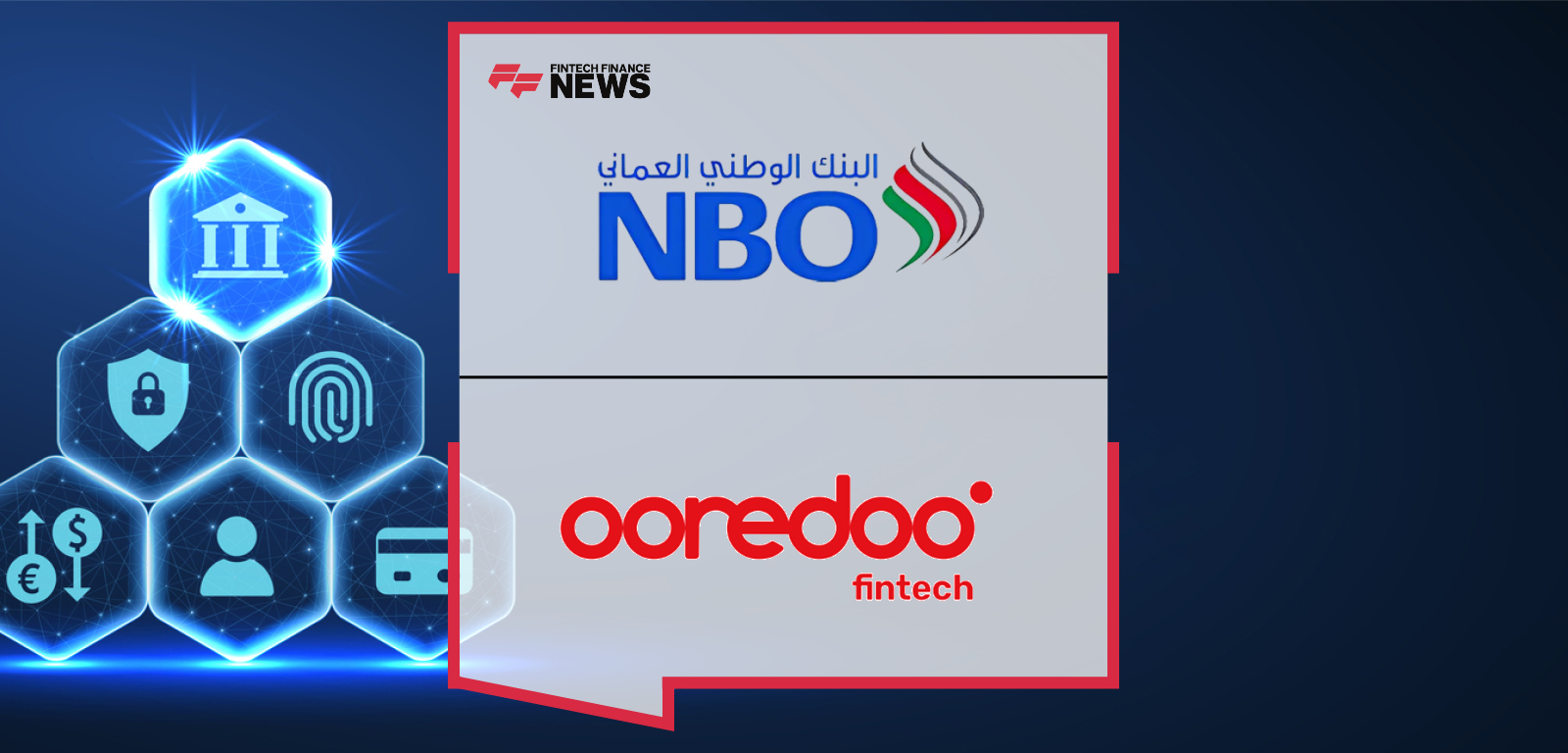NBO and Ooredoo Fintech Signs a MoU to Advance Digital Financial Services in Oman