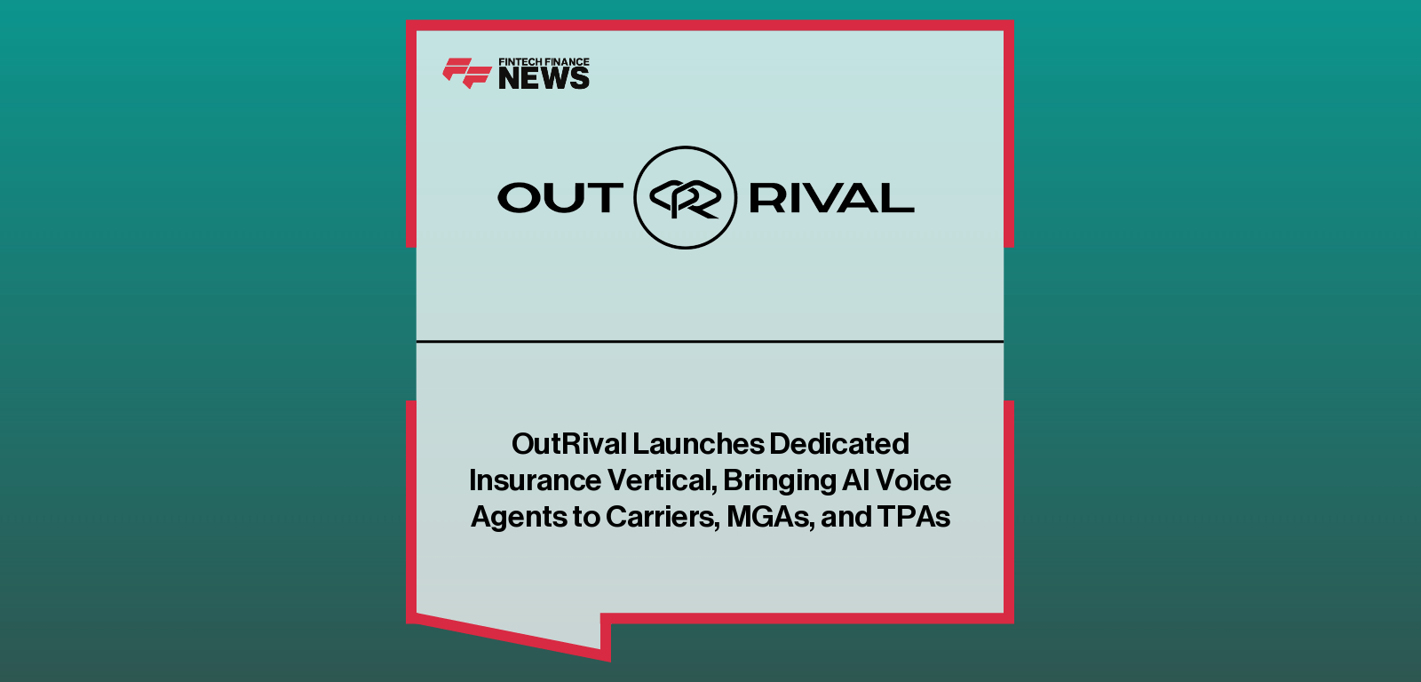 OutRival Launches Dedicated Insurance Vertical, Bringing AI Voice Agents to Carriers, MGAs, and TPAs